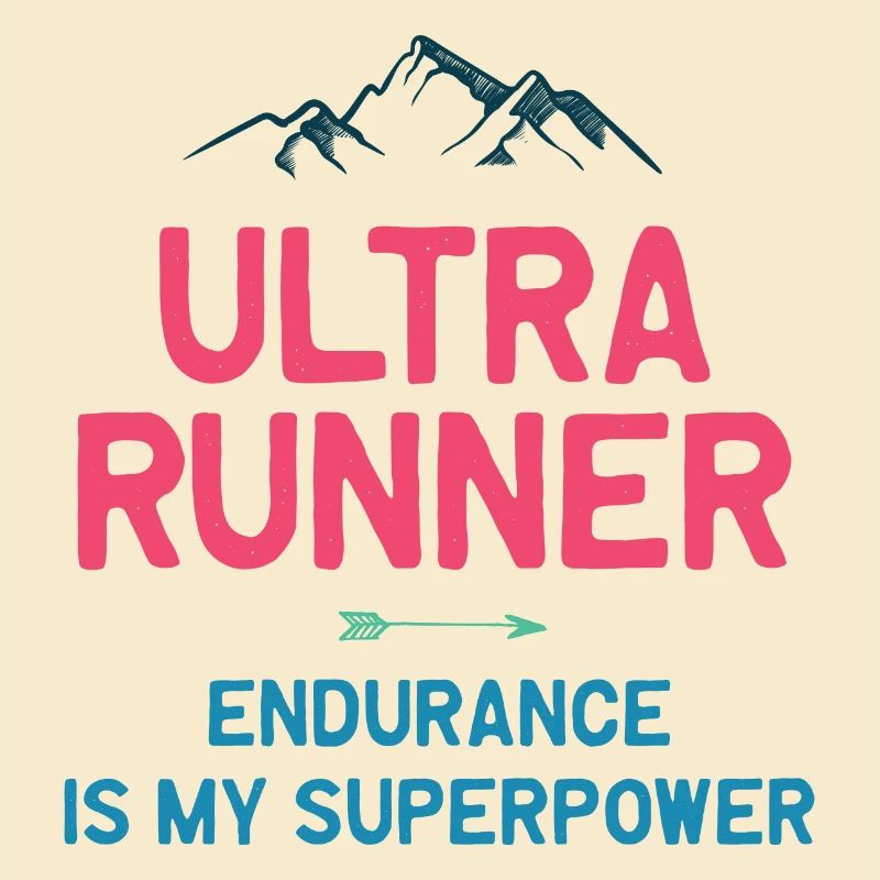 Ultra Runner - Endurance is My Superpower