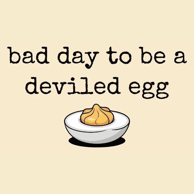 Lustiger Spruch Ei Buffet Essen Bad Day Deviled Eg
