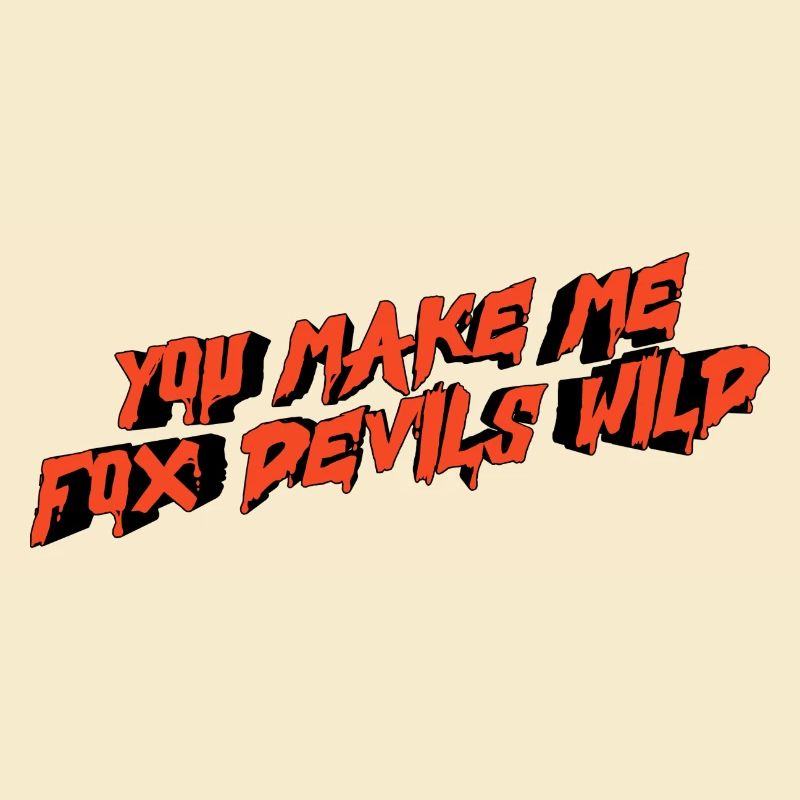 you make me fox devils wild