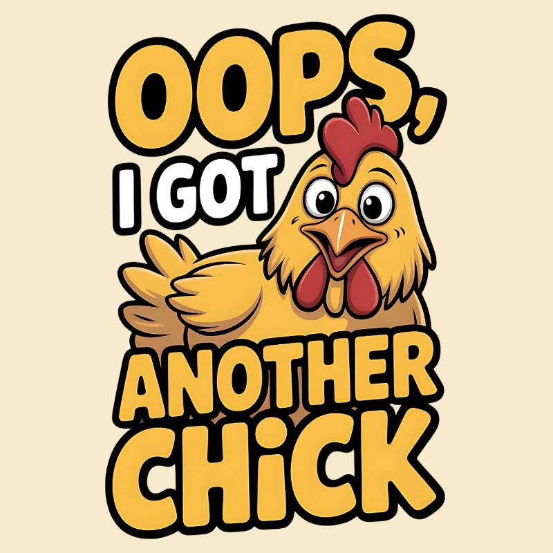 Oops I Got Another Chicken | Funny Farming Pun