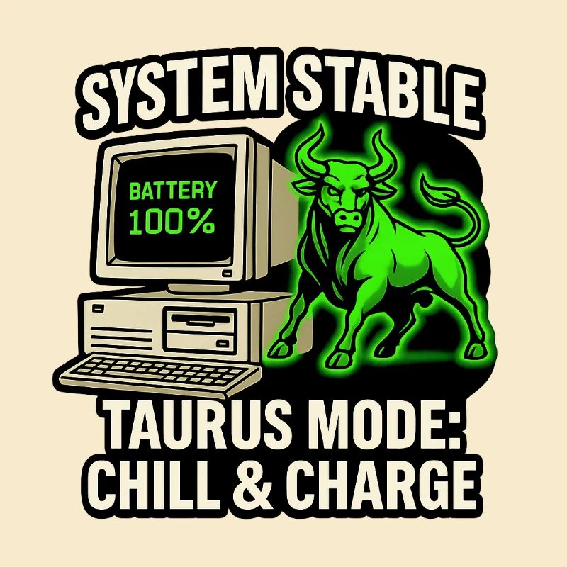 System Stable Taurus Mode Chill & Charge