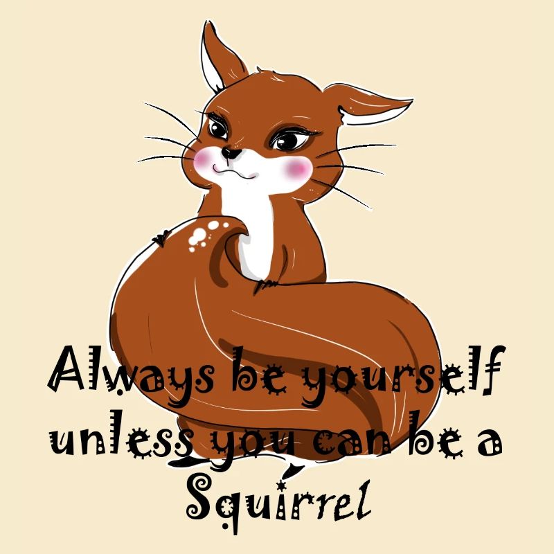 Sei ein Eichhörnchen