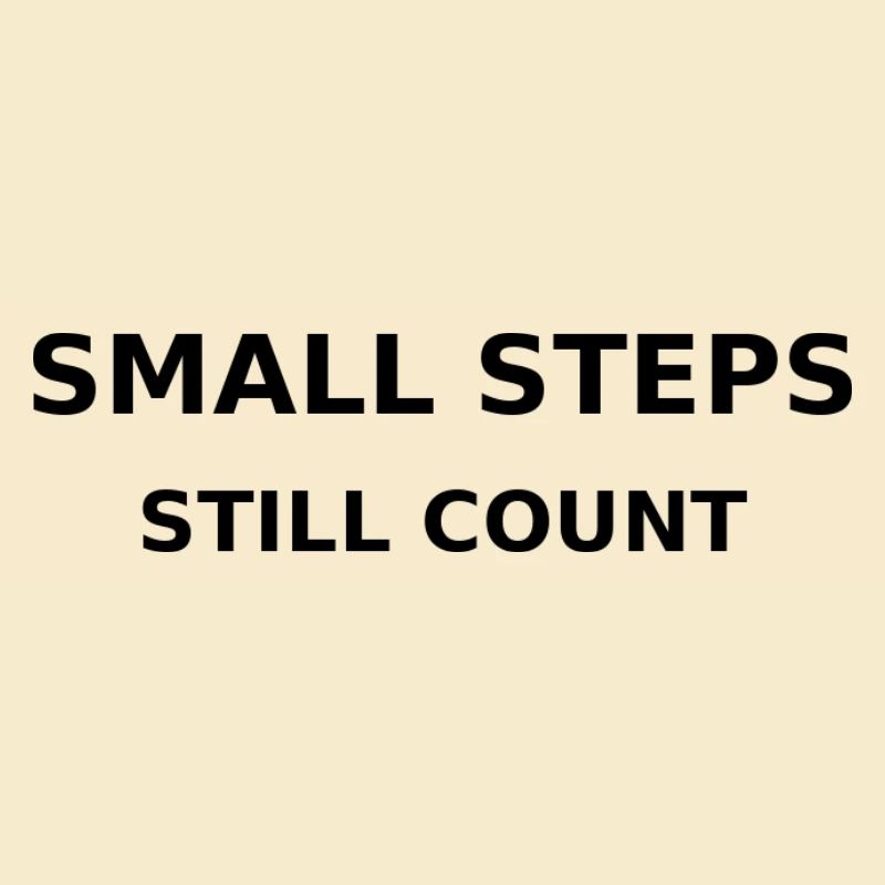small steps