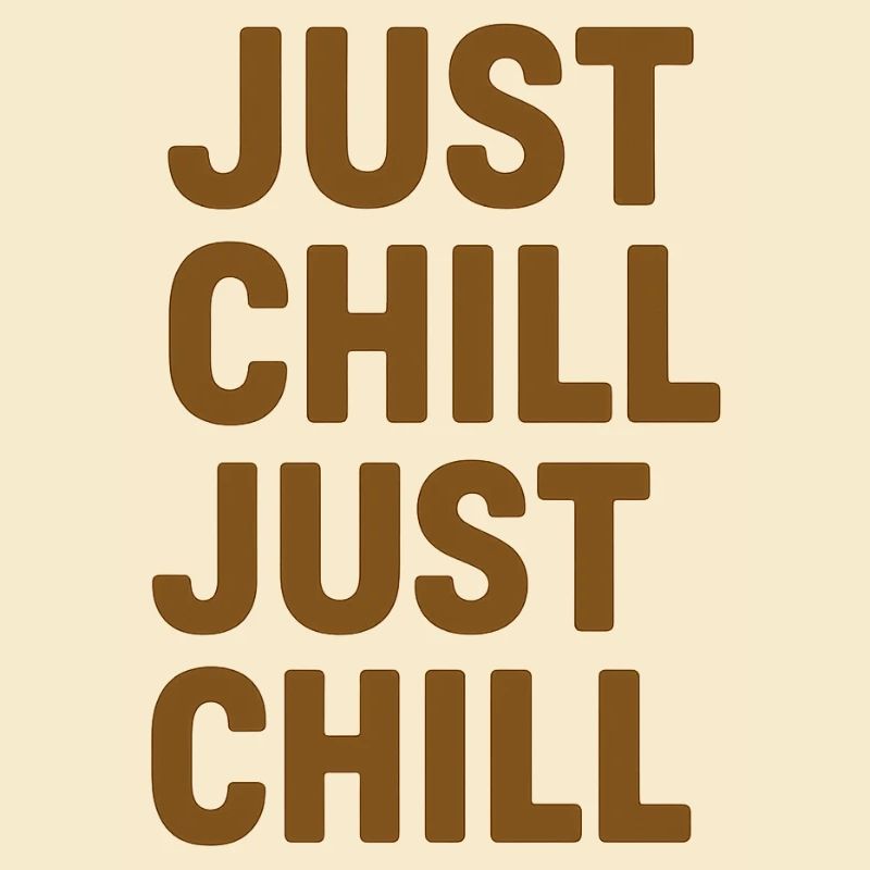 Just Chill – Entspann dich einfach