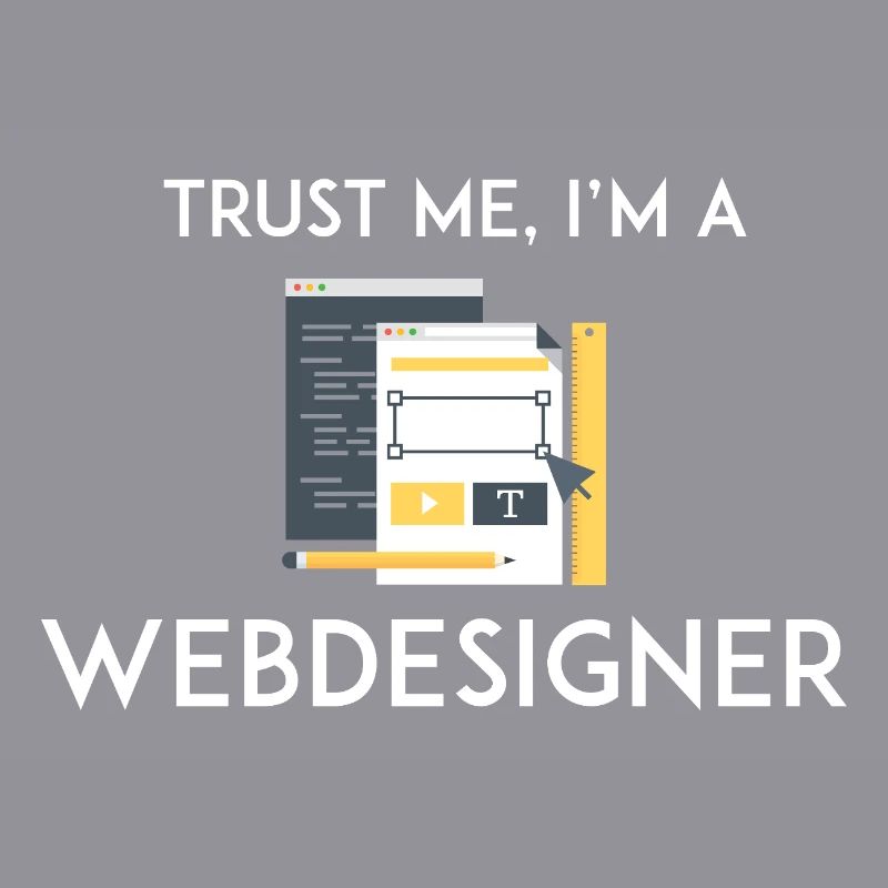 Vertrau mir, ich bin Webdesigner