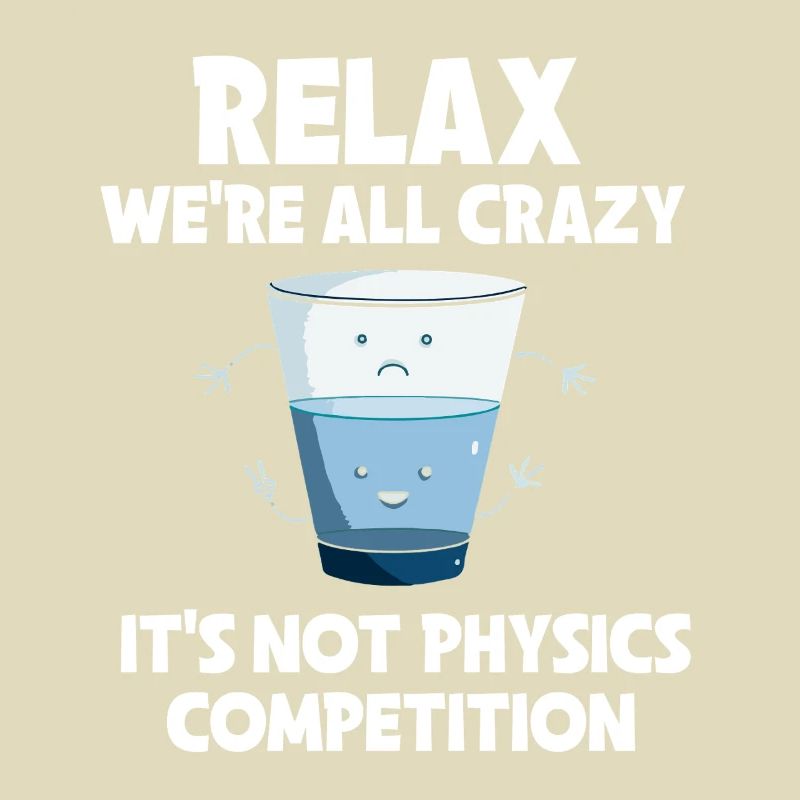 Physics Physicist Physics Student Physics Teacher