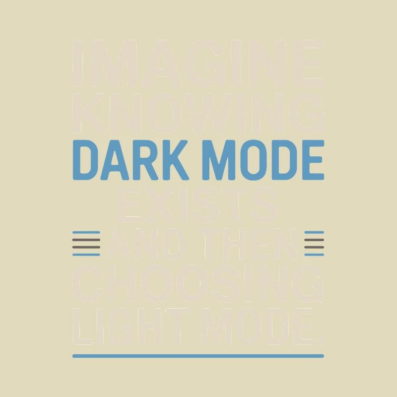 Le mode sombre existe Programmeur IT Nerd Coder Office