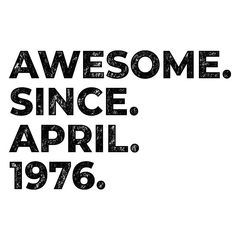 Awesome since April 1976 | Geburtstag | Geschenk
