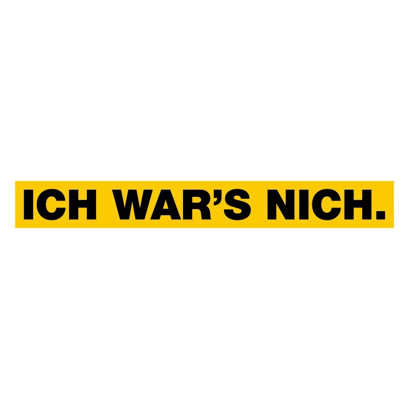 Ich war’s nich...