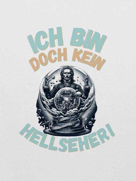 Bin doch kein Hellseher