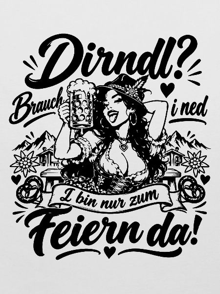 Dirndl? Brauch i ned
