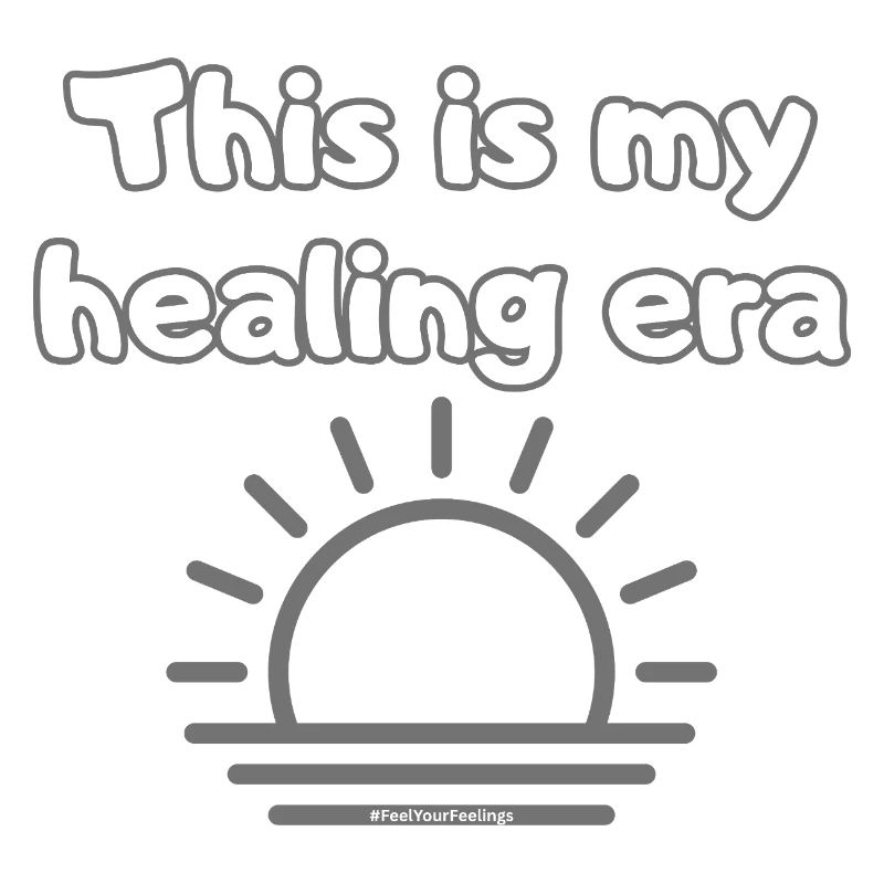 C’est mon ère de guérison #FeelYourFeelings Déclaration