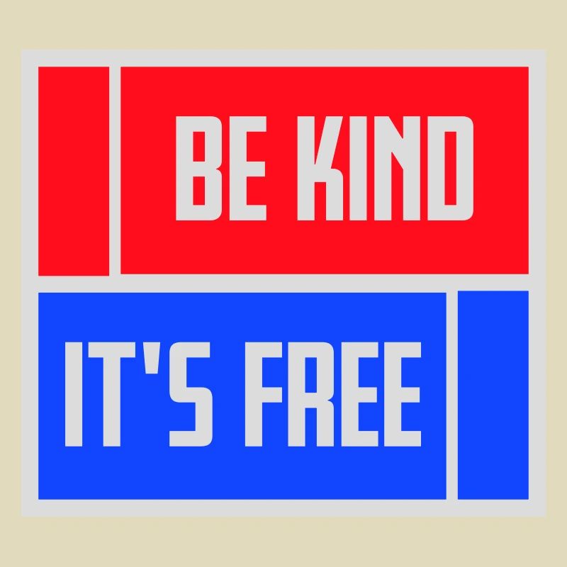 Be Kind It's Free Kindness Statement Saying