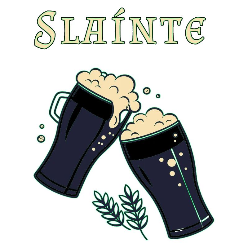 Sláinte - Irischer Trinkspruch & Dunkelbier