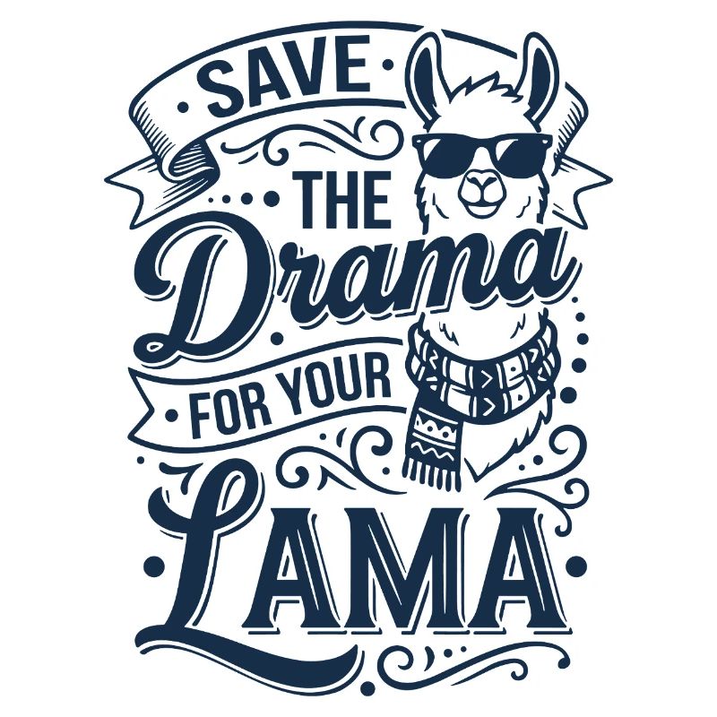 Drama Save Llama Saying
