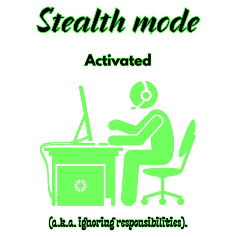 Stealth Mode Active