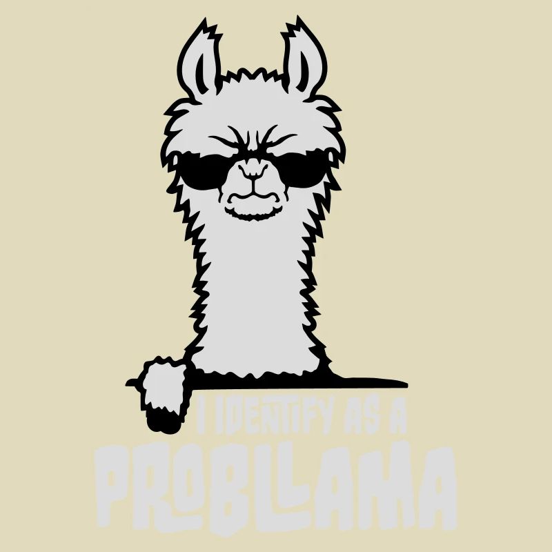 I Identify As A Probllama Cool Lama Problem Spruch