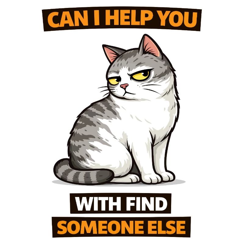 Moody Cat Help Find Someone Else