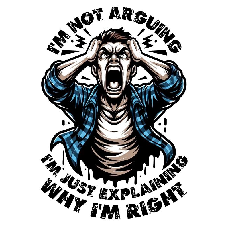 I'm not arguing I'm just explaining why I'm right