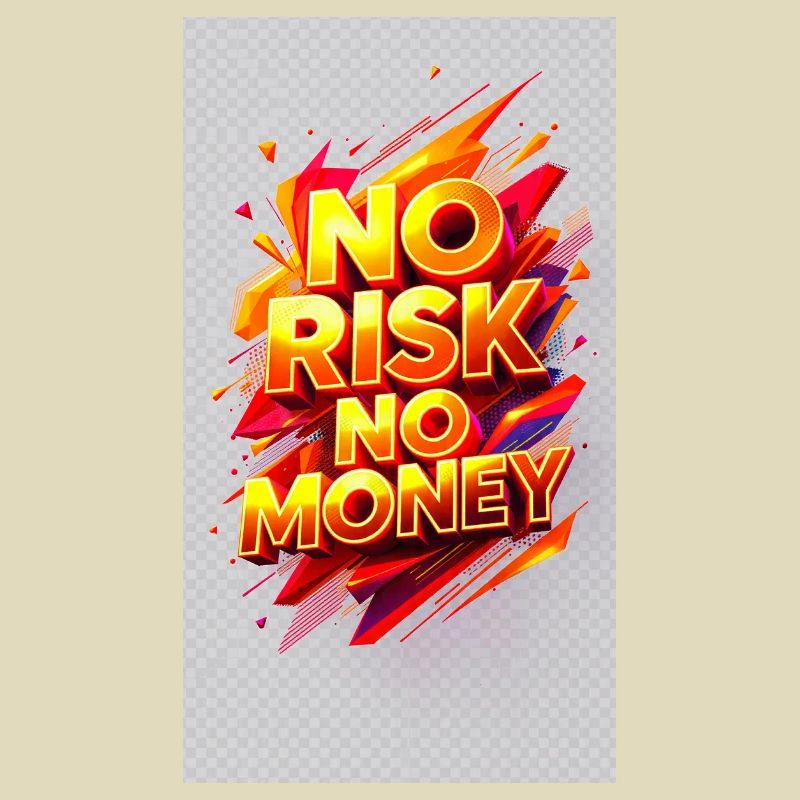 Pas de Risque Pas d’Argent