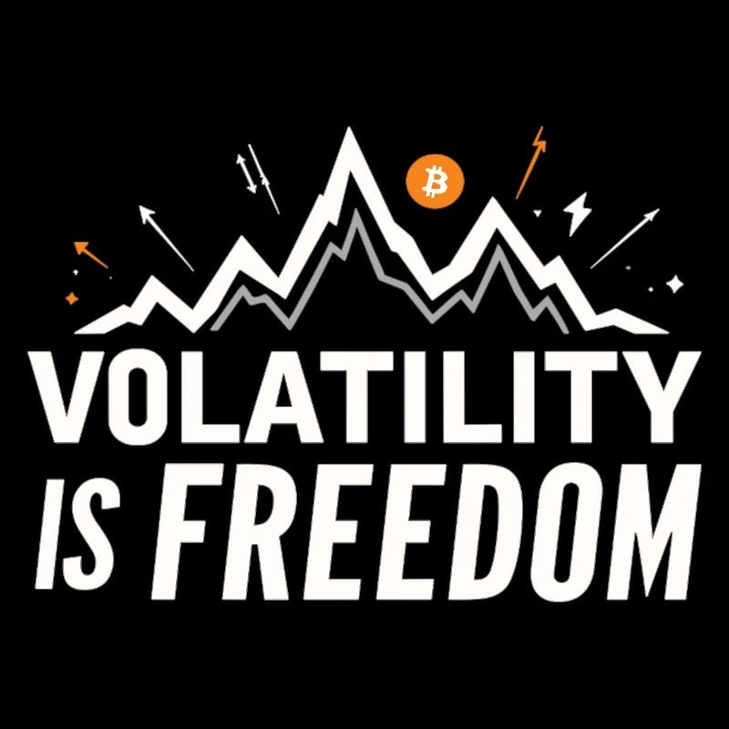 Volatility is Freedom – Bitcoin Crypto Saying
