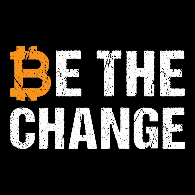 Bitcoin Be The Change
