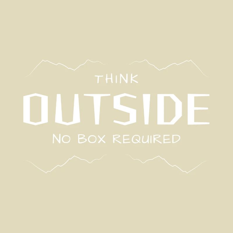 Think Outside - Lateral thinking without a box.