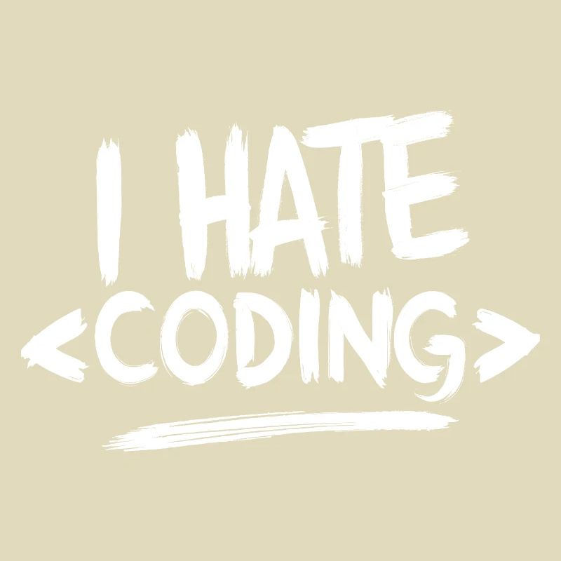 I Hate Coding Computer Web Programmer