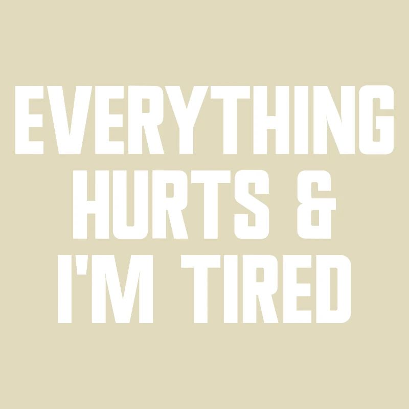 Everything hurts and I'm tired. Fun Workout F