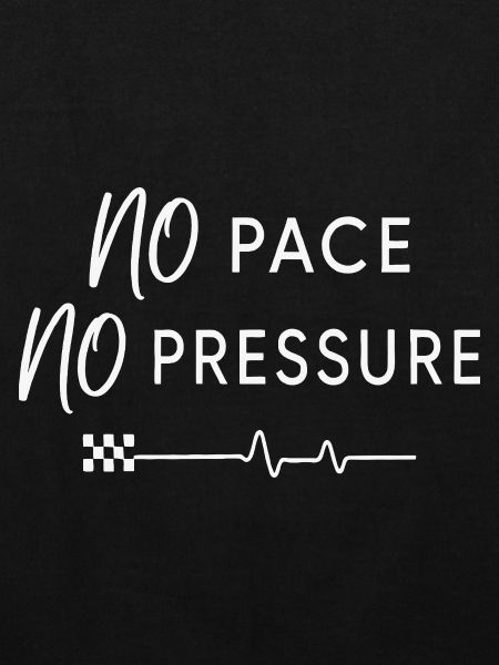 No Pace No Pressure