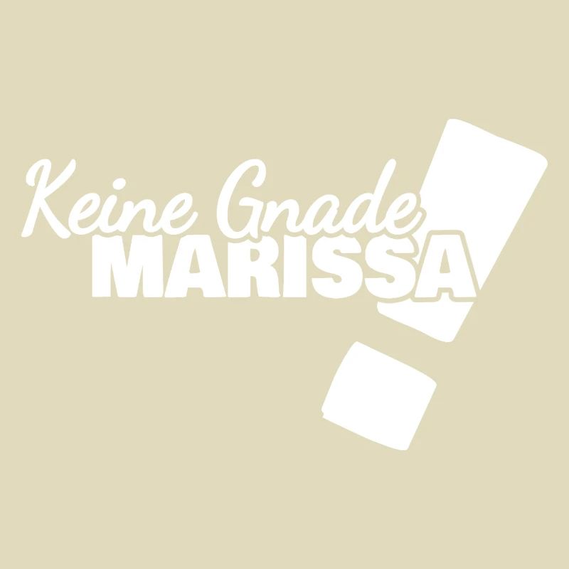 Marissa als Spruch