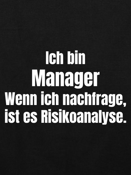 Ich bin Manager Risikoanalyse