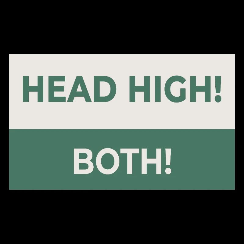 HEAD HIGH. BOTH. – Freches Statement-Design