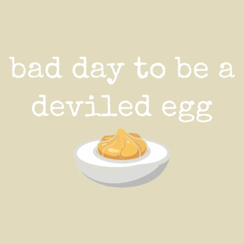 Lustiger Spruch Ei Buffet Essen Bad Day Deviled Eg