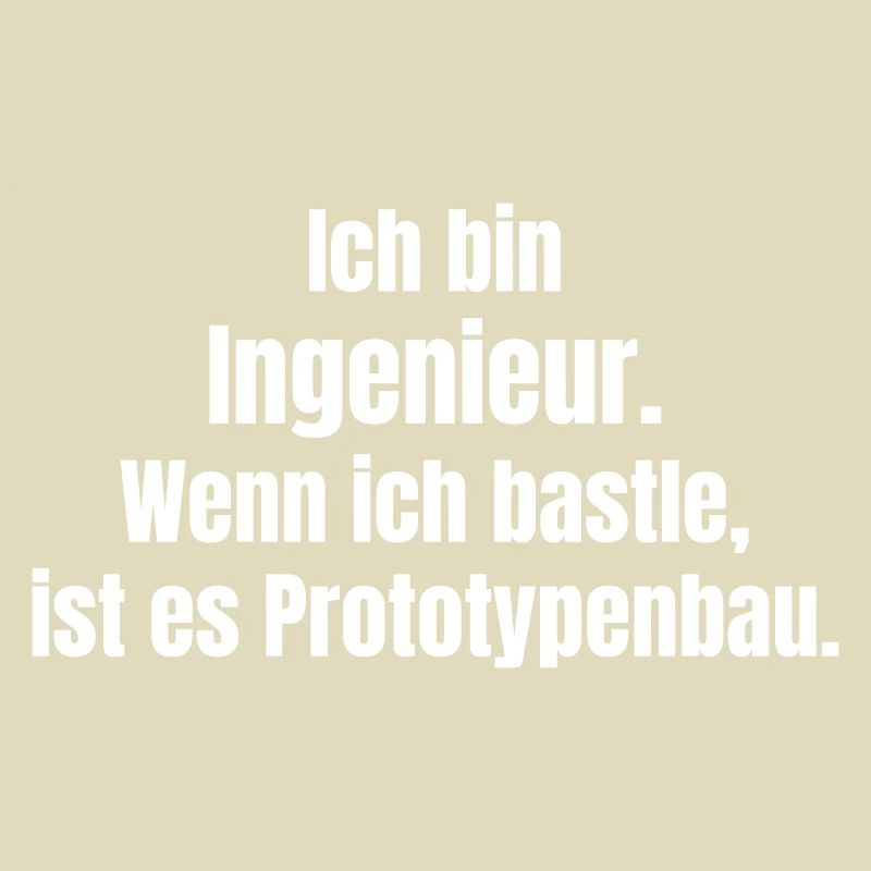 Engineer Prototype Construction Saying