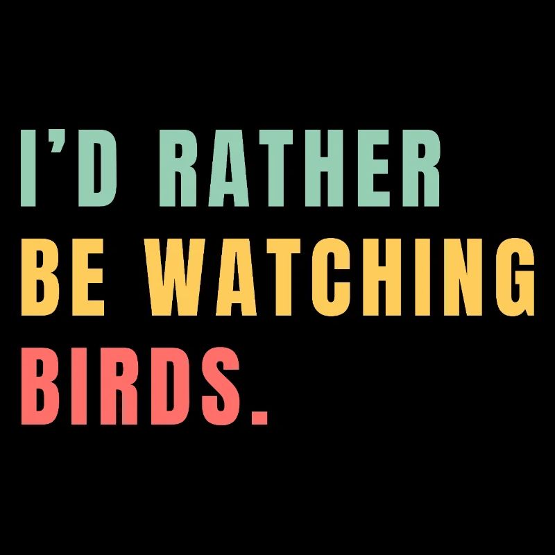 Je préférerais observer les oiseaux