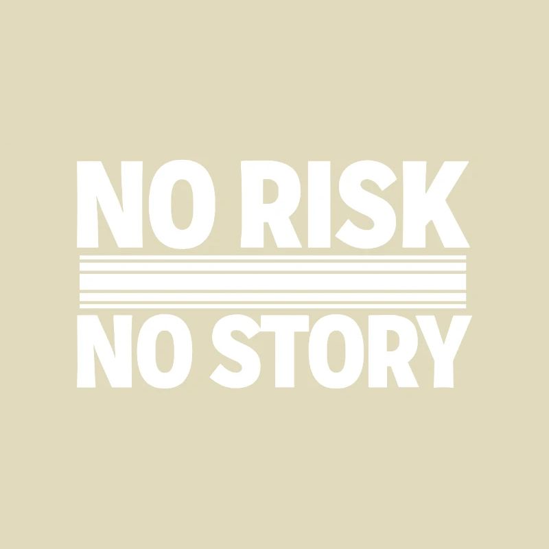 AUCUN RISQUE SANS HISTOIRE Déclaration d’aventure