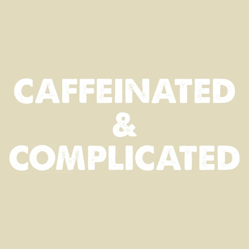 Caffeinated & Complicated