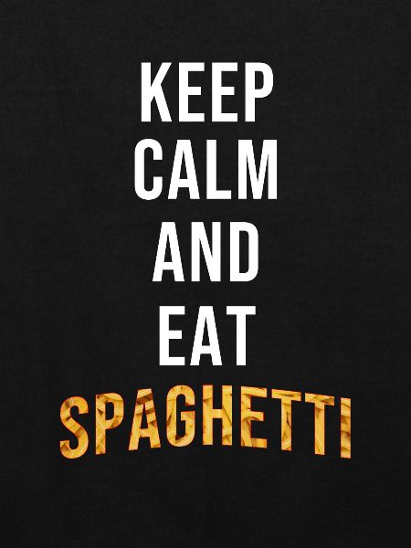 Keep Calm Eat Spaghetti