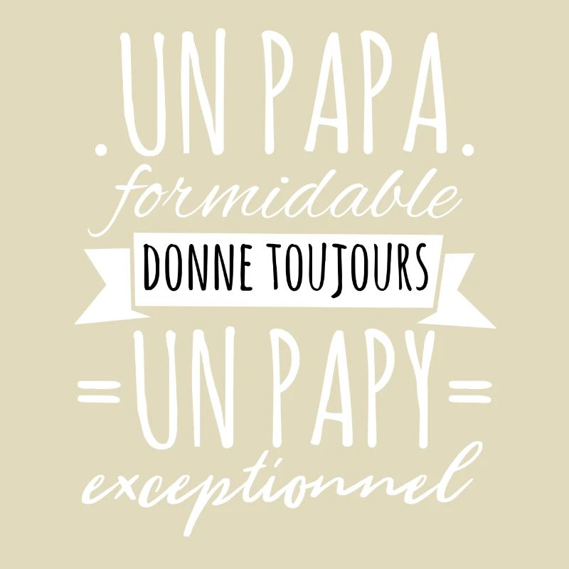 Papi Un Papa Formidable Donne Un Papy Exceptionnel