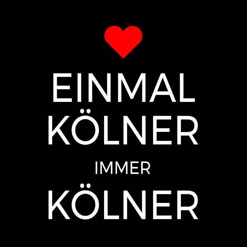 Köln Einmal Kölner Immer Kölner Karneval Kölsch
