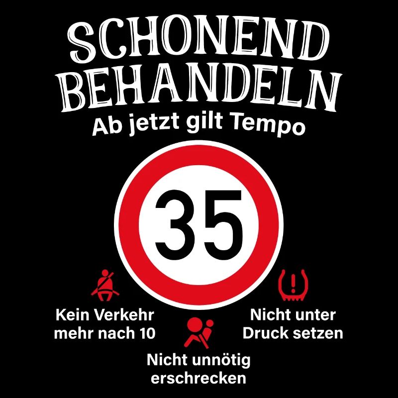 35. Geburtstag Schonend Behandeln 35 Tempolimit 35