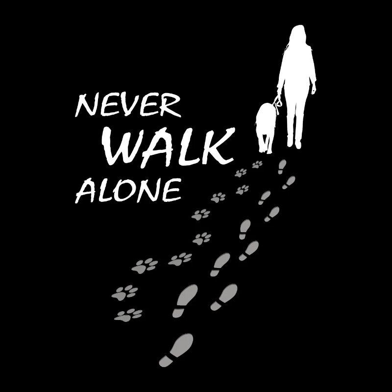 Never walk alone - Hund Frauchen Gassi, Backprint
