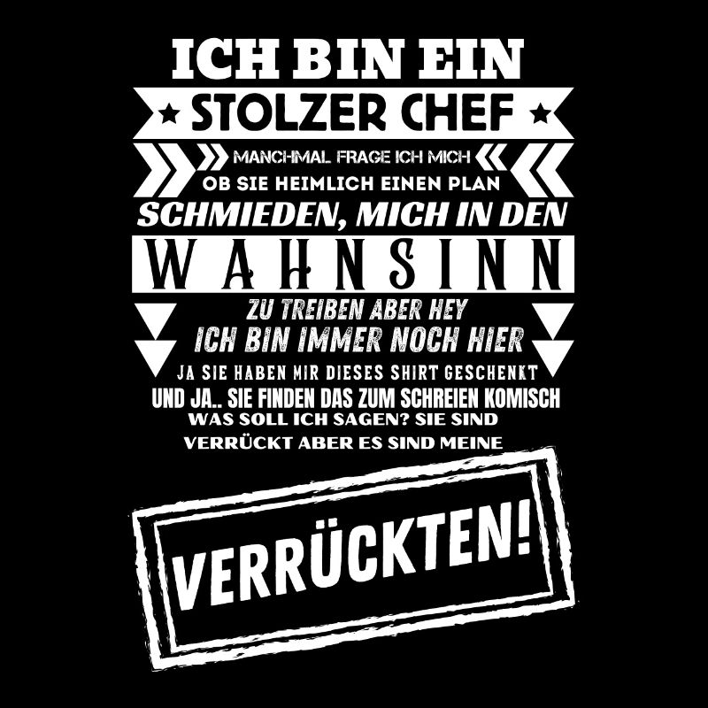 Ich bin ein stolzer Chef lustiges Büroshirt