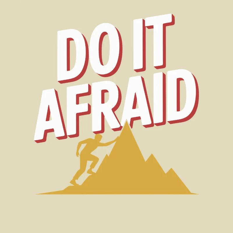 Do It Afraid Mut Weiterentwicklung Motivation