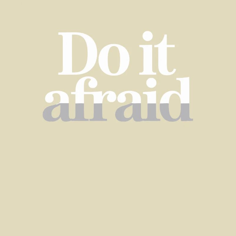Do It Afraid Courage Development Motivation