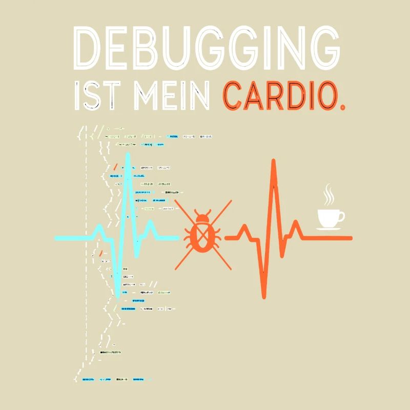 Debugging ist mein Cardio - Computer Nerd