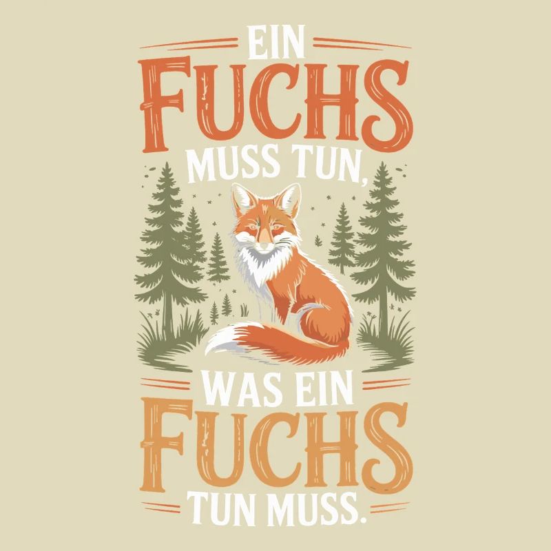 Fox saying: A fox must do what fox must do