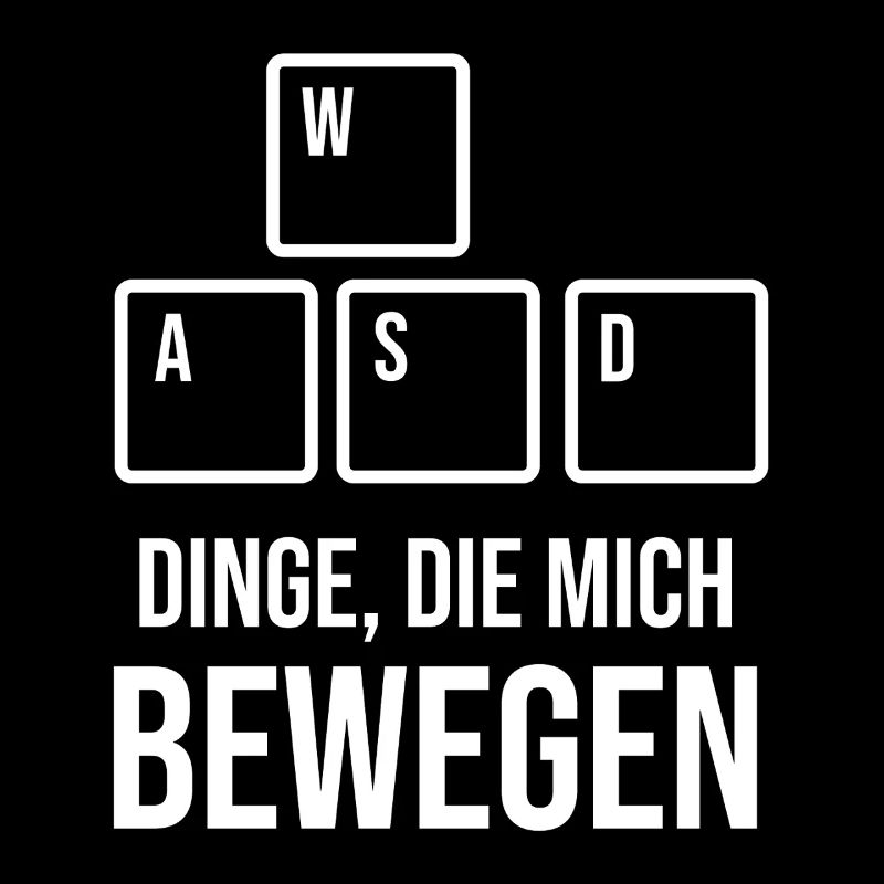 WASD - Dinge die mich bewegen - Gaming PC Keyboard