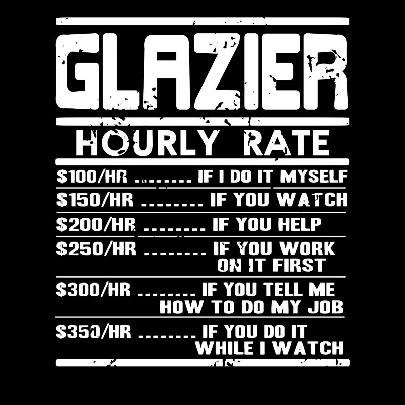 Glazier Hourly Rate Funny Glass Work Pricing Chart